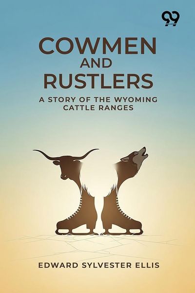 Produktbild: Cowmen And Rustlers: A Story Of The Wyoming Cattle Ranges