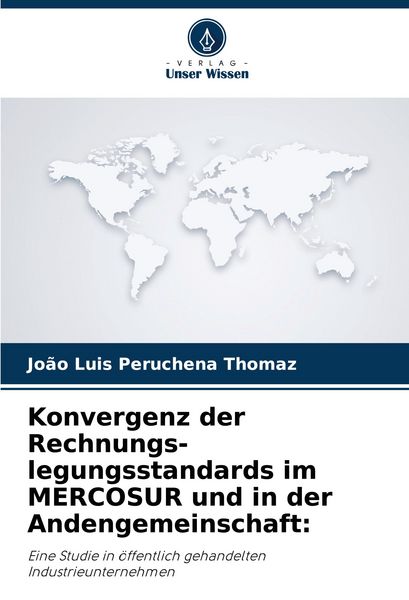 Produktbild: Konvergenz der Rechnungs-legungsstandards im MERCOSUR und in der Andengemeinschaft: