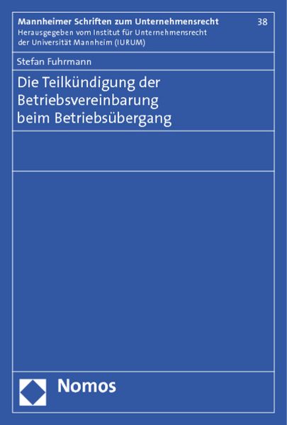 Produktbild: Die Teilk&uuml;ndigung der Betriebsvereinbarung beim Betriebs&uuml;bergang