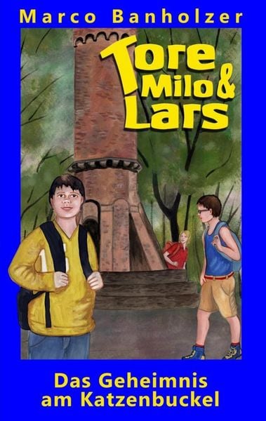 Produktbild: Tore, Milo & Lars - Das Geheimnis am Katzenbuckel