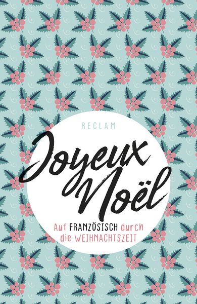 Produktbild: Joyeux No&euml;l. Auf Franz&ouml;sisch durch die Weihnachtszeit