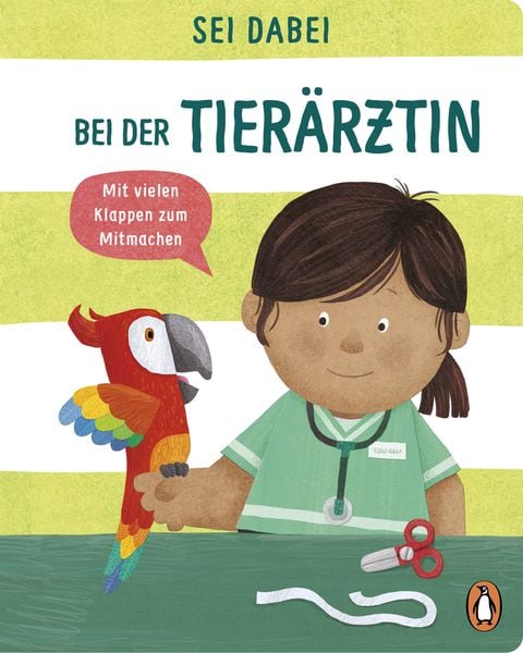 Sei dabei! - Bei der Tierärztin, Gebundene Ausgabe von Dan Green, Penguin Junior, 978-3-328-30001-4