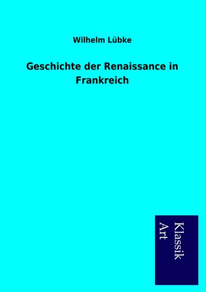 Produktbild: Geschichte der Renaissance in Frankreich