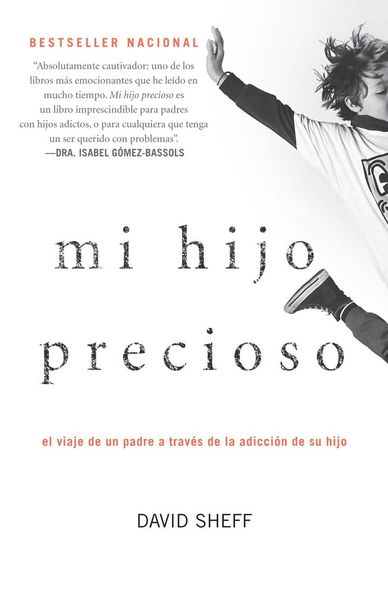 Produktbild: Mi Hijo Precioso: El Viaje de Un Padre a Trav&atilde;(c)S de la Adicci&atilde;3n de Su Hijo / Beautiful Boy