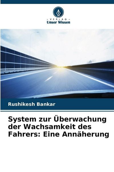 Produktbild: System zur &Uuml;berwachung der Wachsamkeit des Fahrers: Eine Ann&auml;herung