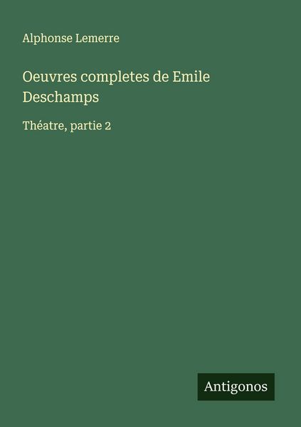 Produktbild: Oeuvres completes de Emile Deschamps