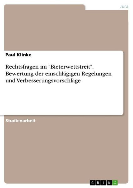 Produktbild: Rechtsfragen im "Bieterwettstreit". Bewertung der einschl&auml;gigen Regelungen und Verbesserungsvorschl&auml;ge