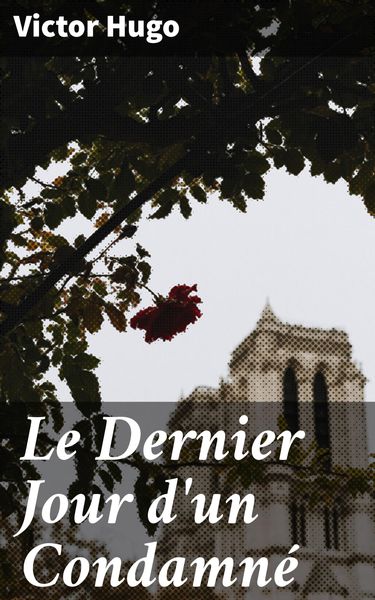 Produktbild: Le Dernier Jour d'un Condamn&eacute;