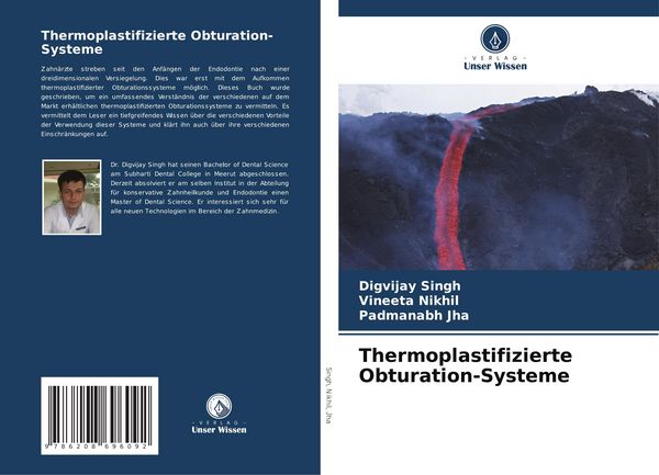 Thermoplastifizierte Obturation-Systeme, Taschenbuch von Digvijay Singh , Vineeta Nikhil , Padmanabh Jha, Verlag Unser Wissen, 9786208696092