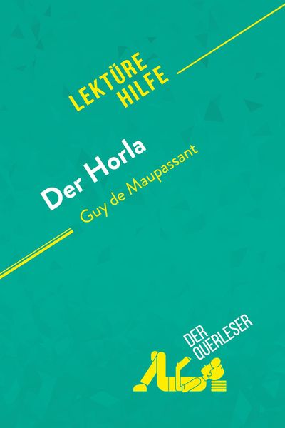 Der Horla von Guy de Maupassant (Lektürehilfe), Taschenbuch von Vincent Jooris , Erika de Gouveia, DerQuerleser.de, 9782808013307