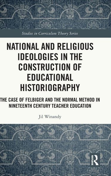 Produktbild: National and Religious Ideologies in the Construction of Educational Historiography