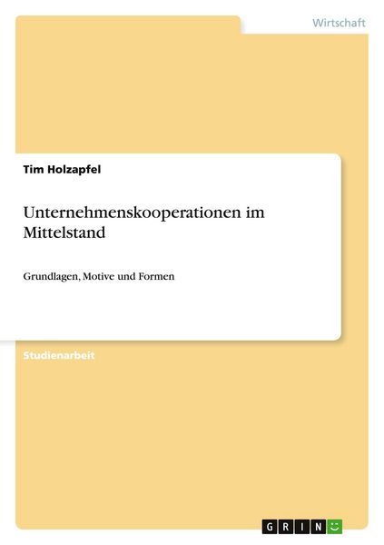 Unternehmenskooperationen im Mittelstand, Taschenbuch von Tim Holzapfel, GRIN, 9783640802746