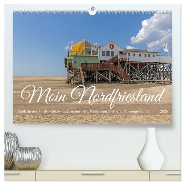 Produktbild: Moin Nordfriesland - Urlaub an der Nordseek&uuml;ste (hochwertiger Premium Wandkalender 2026 DIN A2 quer), Kunstdruck in Hochglanz