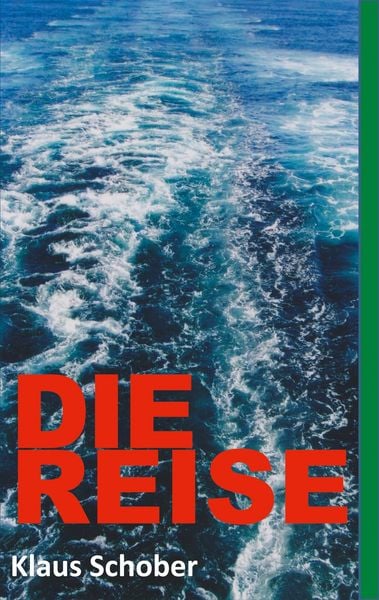 Die Reise, Taschenbuch von Klaus Schober, BoD – Books on Demand, 9783757815332