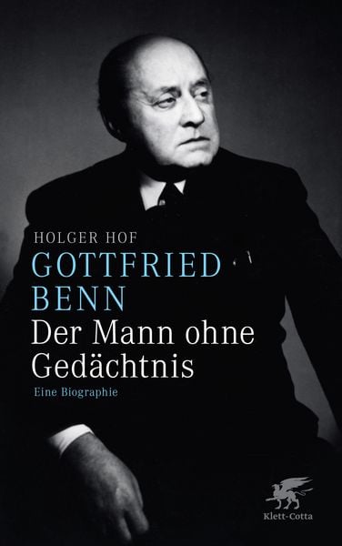 Produktbild: Gottfried Benn. Der Mann ohne Ged&auml;chtnis