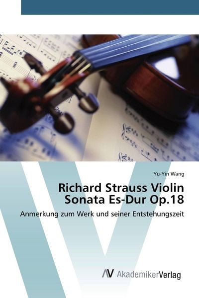 Produktbild: Richard Strauss Violin Sonata Es-Dur Op.18