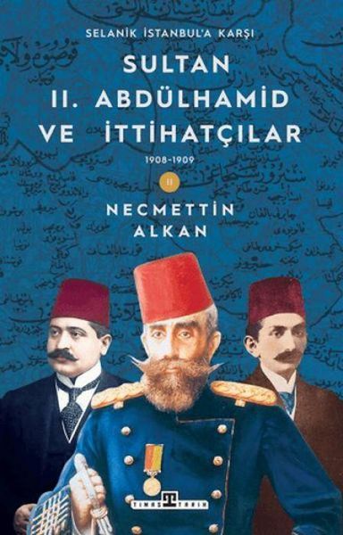 Produktbild: Sultan II. Abd&uuml;lhamid ve Ittihatcilar 1908-1909