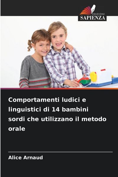 Produktbild: Comportamenti ludici e linguistici di 14 bambini sordi che utilizzano il metodo orale