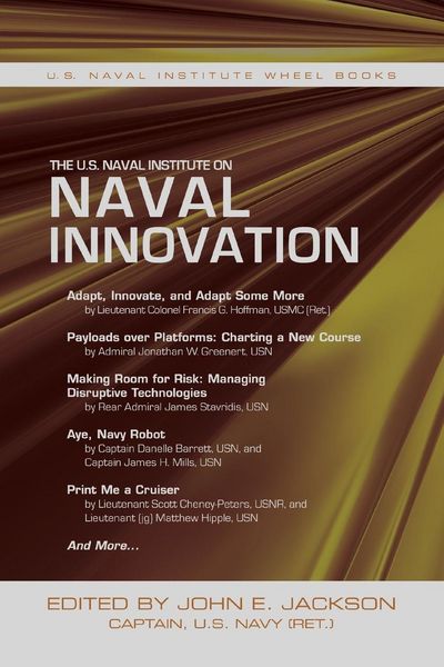 Produktbild: The U.S. Naval Institute on Naval Innovation