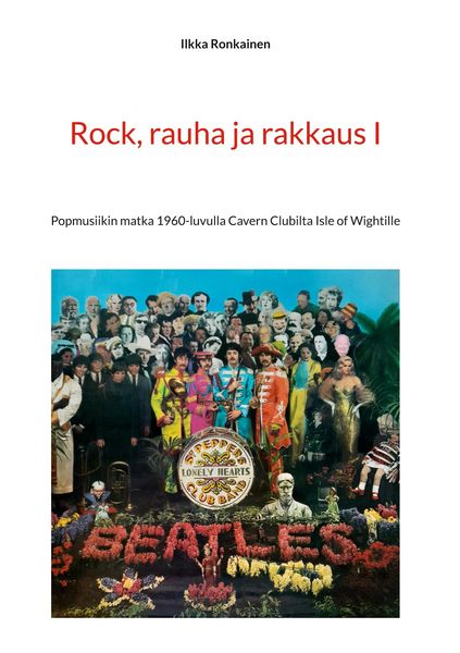Produktbild: Rock, rauha ja rakkaus I