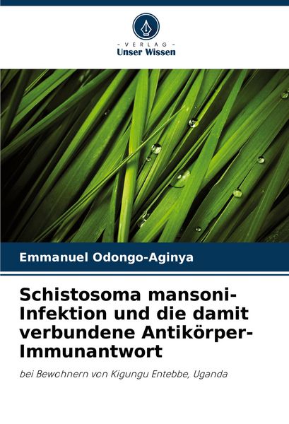 Produktbild: Schistosoma mansoni-Infektion und die damit verbundene Antik&ouml;rper-Immunantwort