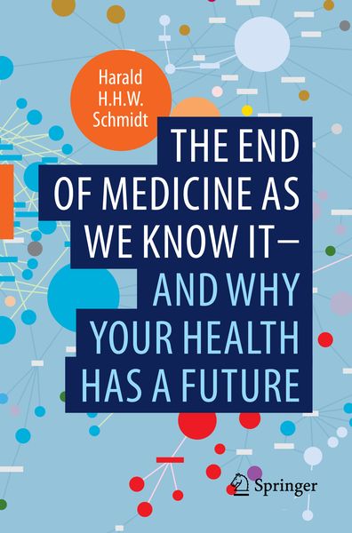 Produktbild: The end of medicine as we know it - and why your health has a future