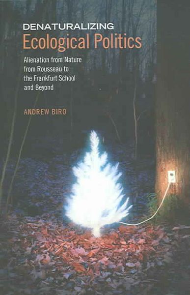 Produktbild: Biro, A: Denaturalizing Ecological Politics