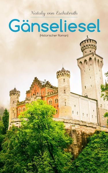 Produktbild: G&auml;nseliesel (Historischer Roman)