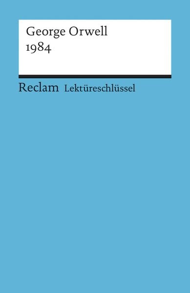 Lektüreschlüssel zu George Orwell: 1984