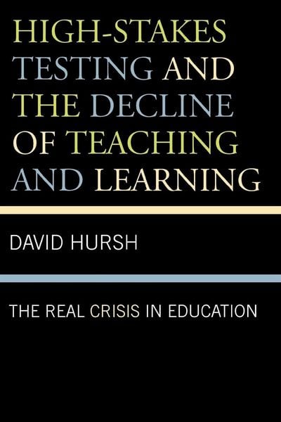Produktbild: High-Stakes Testing and the Decline of Teaching and Learning