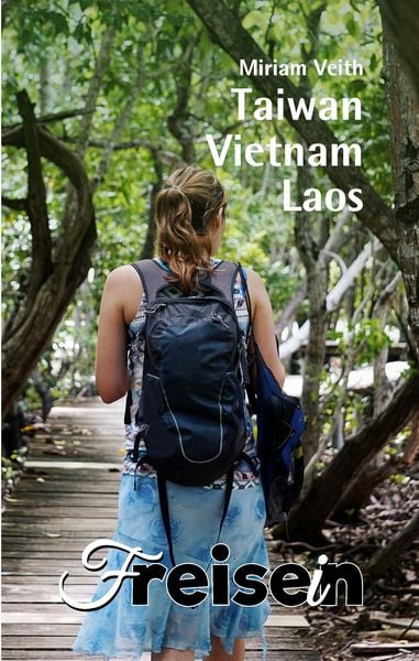 Produktbild: FREISEIN: Taiwan, Vietnam, Laos