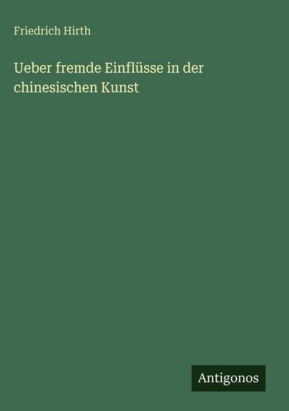 Produktbild: Ueber fremde Einfl&uuml;sse in der chinesischen Kunst