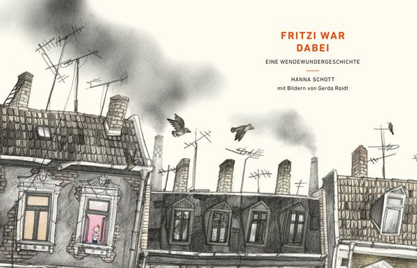 Produktbild: Fritzi war dabei. Eine Wendewundergeschichte (Taschenbuchausgabe)