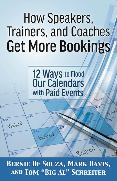 Produktbild: How Speakers, Trainers, and Coaches Get More Bookings: 12 Ways to Flood Our Calendars with Paid Events