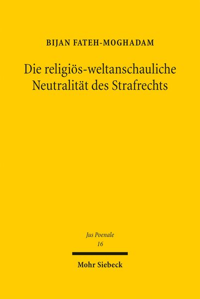 Produktbild: Die religi&ouml;s-weltanschauliche Neutralit&auml;t des Strafrechts