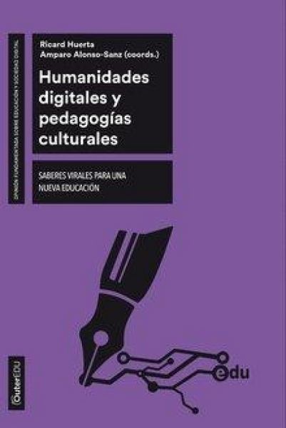 Produktbild: Humanidades digitales y pedagog&iacute;as culturales : saberes virales para una nueva educaci&oacute;n