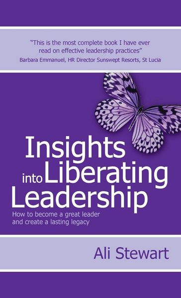 Produktbild: Insights Into Liberating Leadership - How to become a great leader and create a lasting legacy