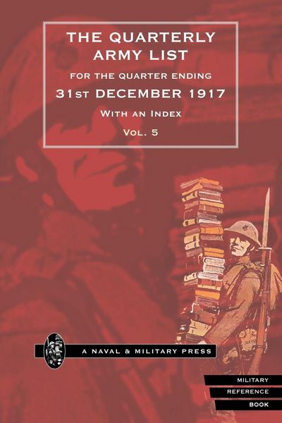 Produktbild: Quarterly Army List For The Quarter Ending 31st December 1917 Volume 5
