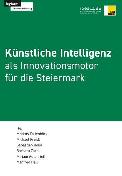 Produktbild: K&uuml;nstliche Intelligenz als Innovationsmotor f&uuml;r die Steiermark