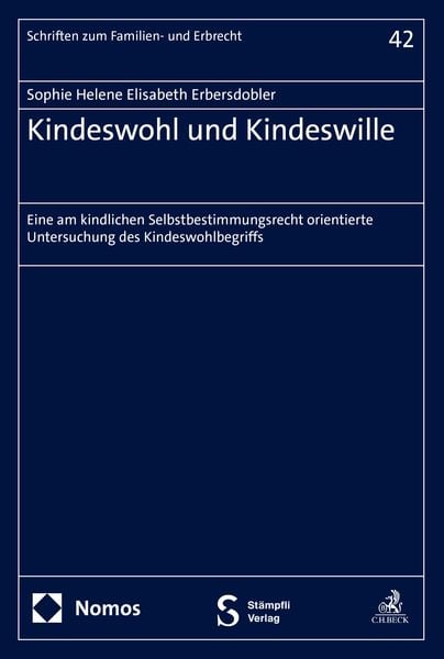 Kindeswohl und Kindeswille, Taschenbuch von Sophie Helene Elisabeth Erbersdobler, Nomos, 978-3-7560-2332-5