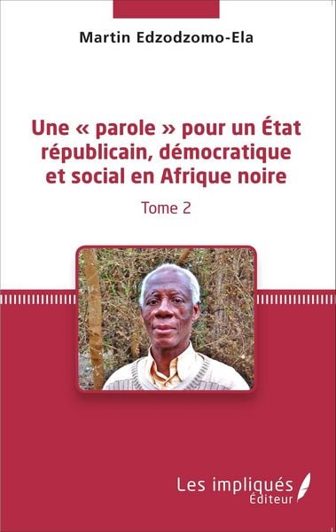 Produktbild: Une parole pour un Etat republicain, democratique et social en Afrique noire (Tome 2)