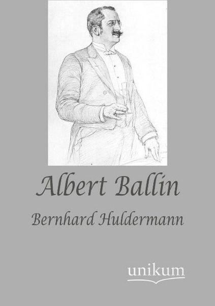 Produktbild: Huldermann, B: Albert Ballin