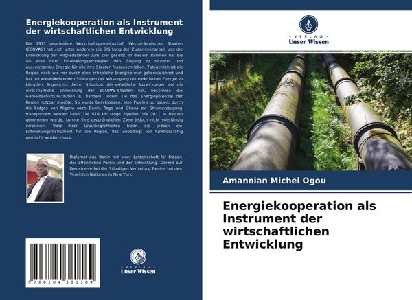 Energiekooperation als Instrument der wirtschaftlichen Entwicklung, Taschenbuch von Amannian Michel Ogou, Verlag Unser Wissen, 9786204381169