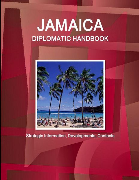 Produktbild: Jamaica Diplomatic Handbook - Strategic Information, Developments, Contacts