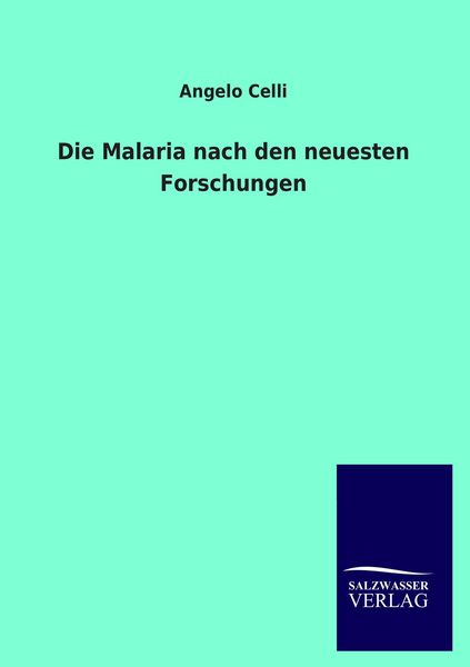 Produktbild: Die Malaria nach den neuesten Forschungen