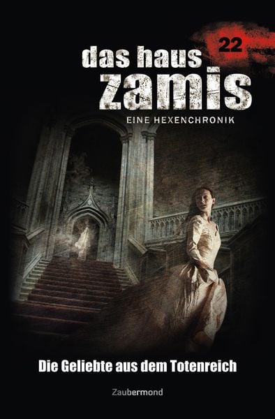 Produktbild: Das Haus Zamis 22 - Die Geliebte aus dem Totenreich