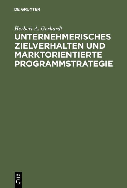 Unternehmerisches Zielverhalten und marktorientierte Programmstrategie