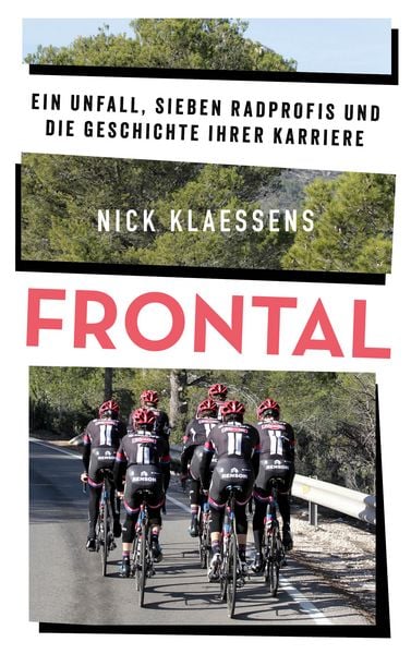 Produktbild: FRONTAL &ndash; Ein Unfall, sieben Radprofis und die Geschichte ihrer Karriere