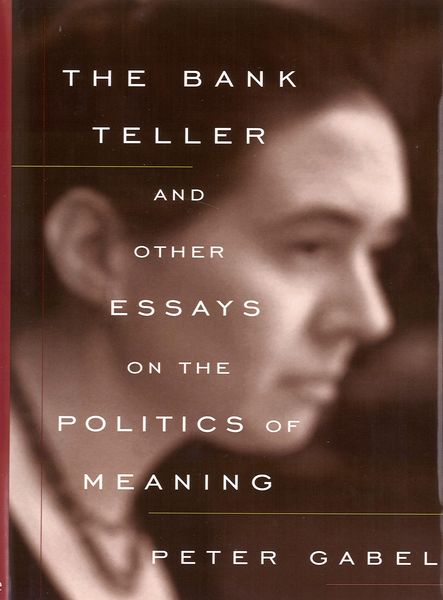 Produktbild: The Bank Teller and Other Essays on the Politics of Meaning