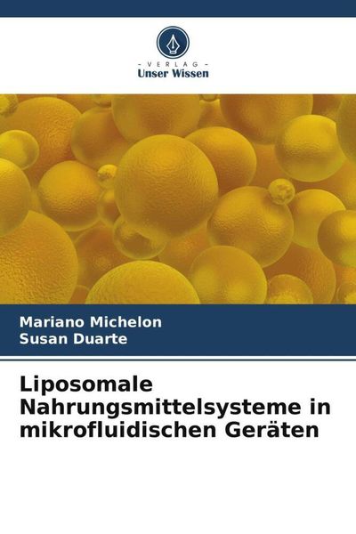Produktbild: Liposomale Nahrungsmittelsysteme in mikrofluidischen Ger&auml;ten